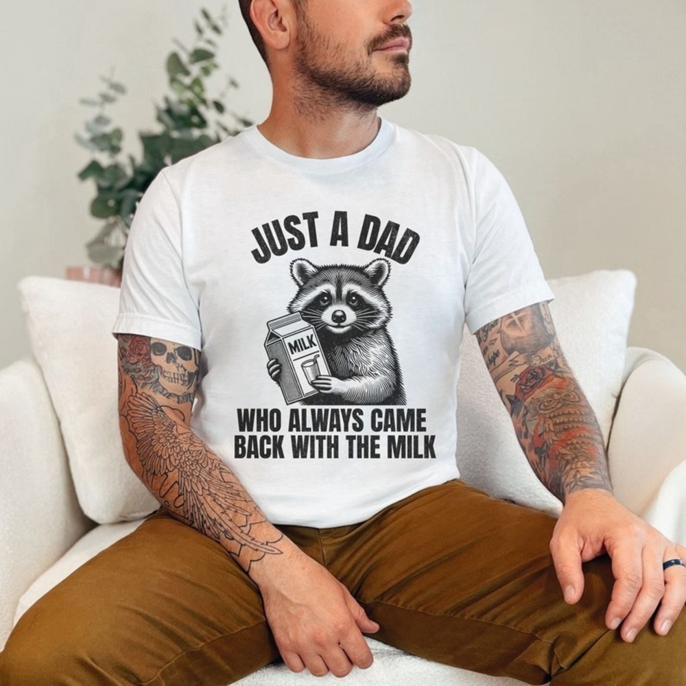 Fathers Day T-Shirt Just A Dad Who Came Back With Milk Funny Raccoon